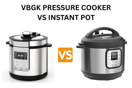 VBGK Pressure Cooker vs Instant Pot